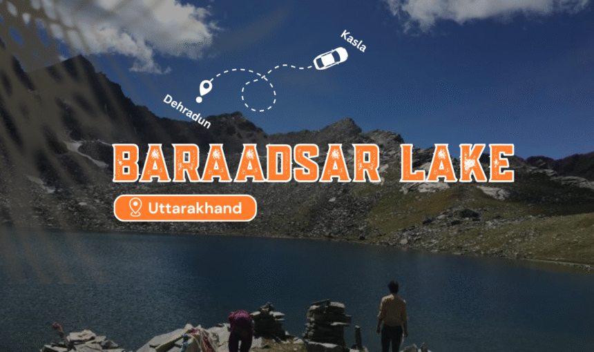 Baraadsar Lake Trek